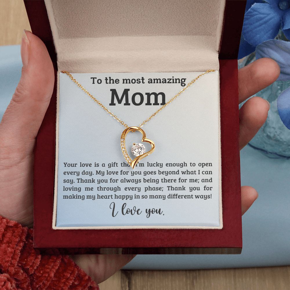 Mom - Your Love Is A Gift I'm Lucky Enough To Open Every Day - Forever Love Necklace