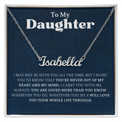 Daughter - You're Never Out of My Heart And Mind - Personalized Name Necklace