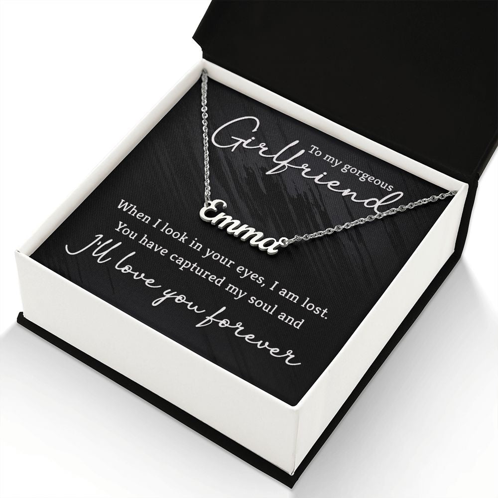 Gorgeous Girlfriend - You Have Captured My Soul - Personalized Name Necklace