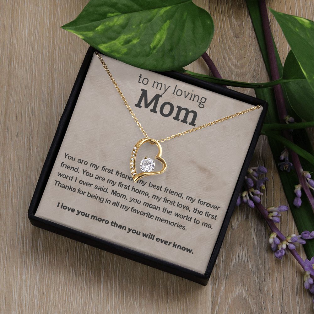 Mom - You Are My First Friend, My Best Friend, My Forever Friend - Forever Love Necklace
